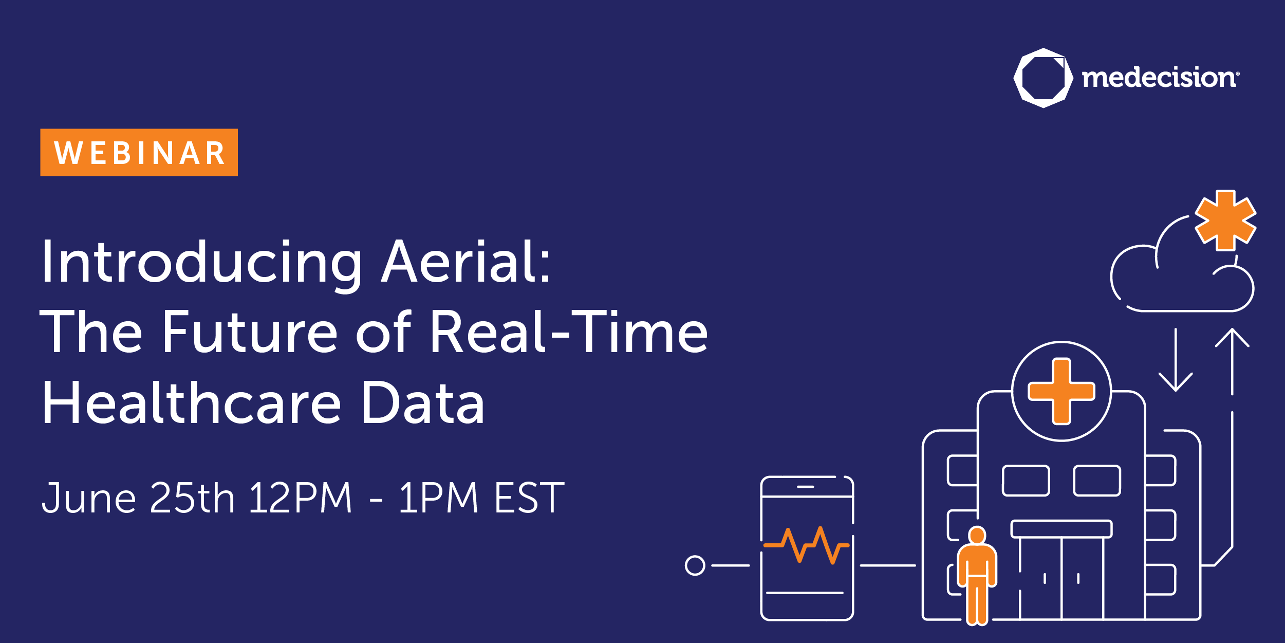 Webinar: Introducing Aerial, the future of real-time healthcare data on June 25 12PM to 1PM