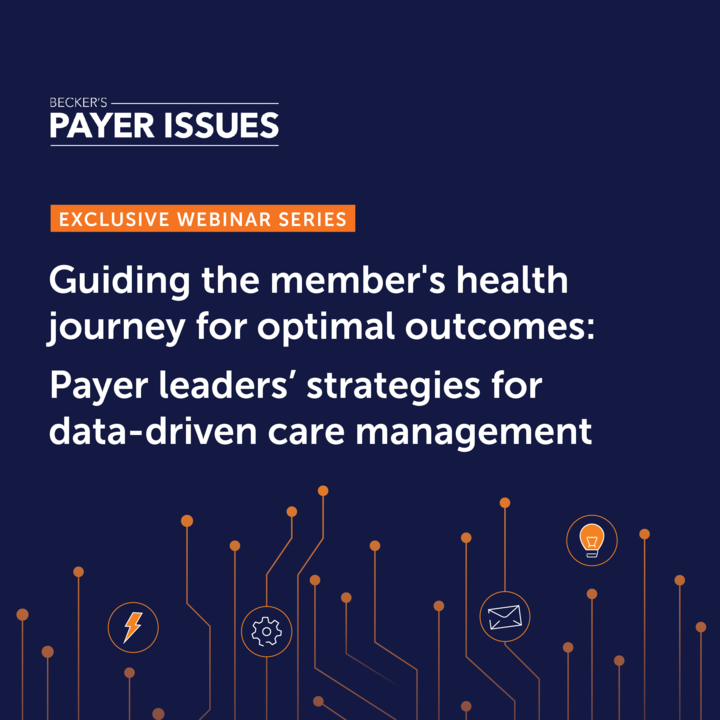 Guiding the member’s health journey for optimal outcomes: Payer leaders’ strategies for data-driven care management